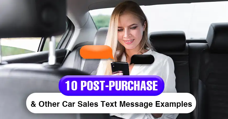 10 Post-Purchase & Other Car Sales Text Message Examples