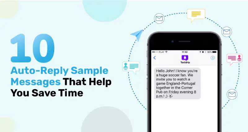 10+ Auto-Reply Sample Messages That Help You Save Time