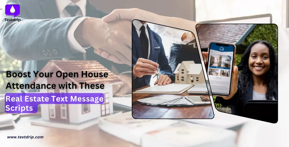 Boost Your Open House Attendance with These Real Estate Text Message Scripts