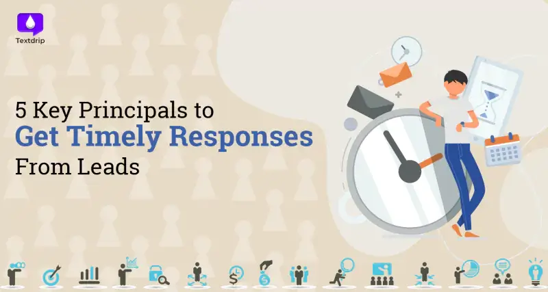 5 Key Principals to Get Timely Responses From Leads