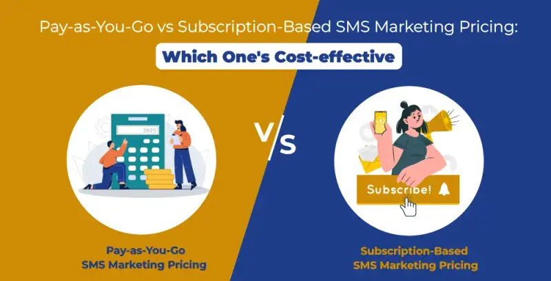 Pay-as-You-Go vs Subscription-Based SMS Marketing Pricing: Which One’s Cost-effective