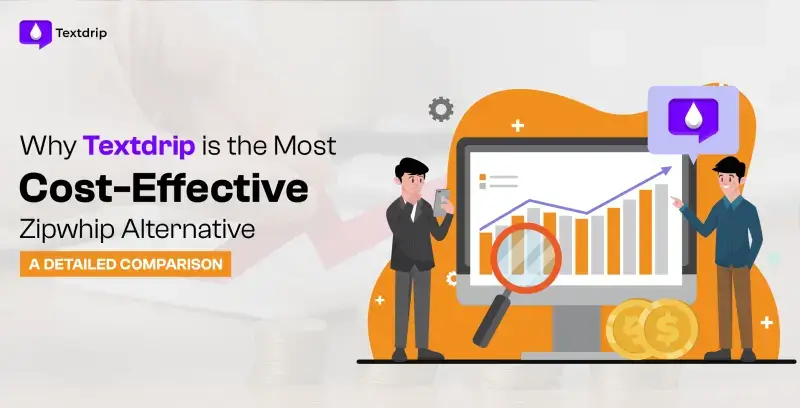 Why Textdrip is the Most Cost-Effective Zipwhip Alternative: A Detailed Comparison