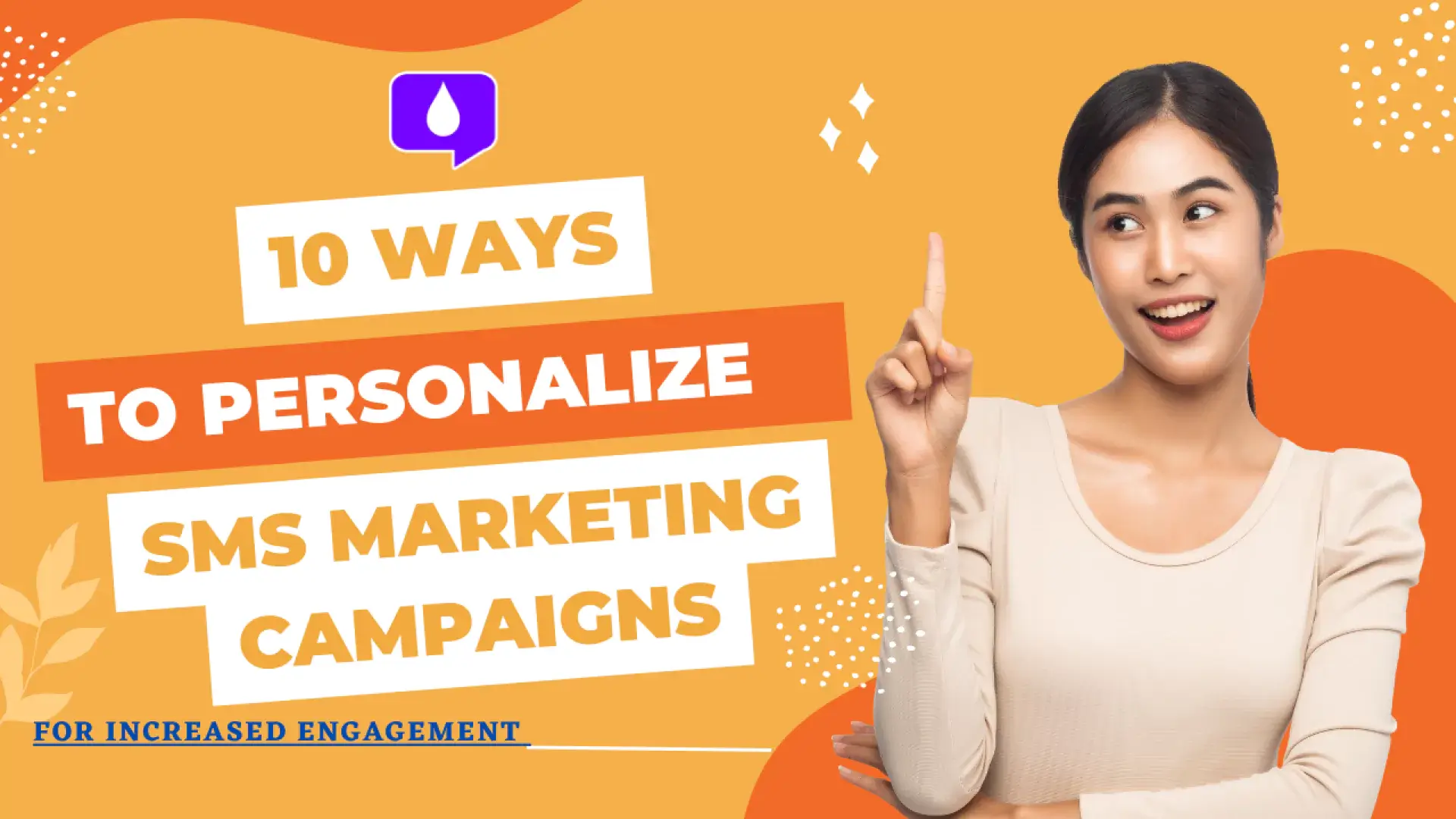 How to Personalize Your SMS Marketing Campaigns for Increased Engagement