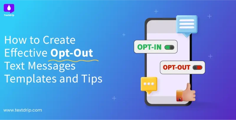 How to Create Effective Opt-Out Text Messages: Templates and Tips